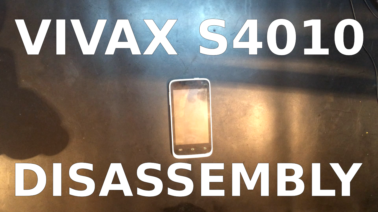 How to disassemble Vivax Smart Fun S4010