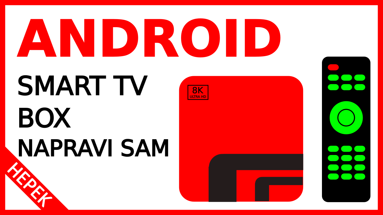 Kako napraviti Android Smart TV box